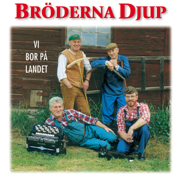 We Live In The Country - Bröderna Djup