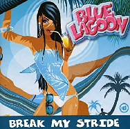 Break My Stride - Blue Lagoon